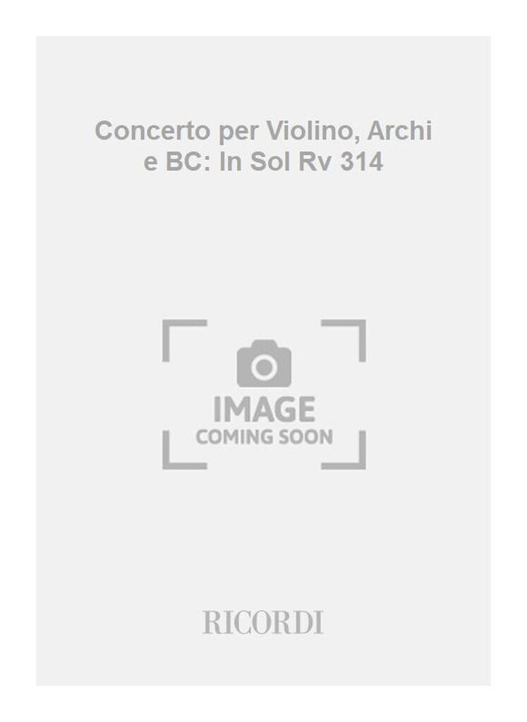 Concerti Per Vl., Archi E B.C.: In Sol Rv 314